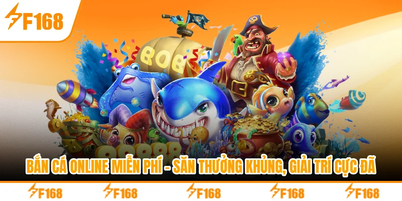 Bắn Cá Online Miễn Phí - Săn Thưởng Khủng, Giải Trí Cực Đã