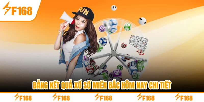 Bảng kết quả xổ số miền bắc hôm nay chi tiết