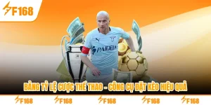 Bảng Tỷ Lệ Cược Thể Thao - Công Cụ Đặt Kèo Hiệu Quả