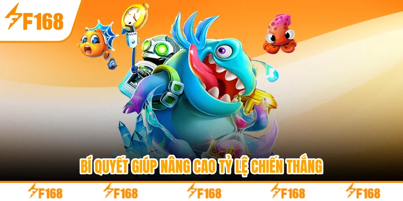 Bí quyết giúp nâng cao tỷ lệ chiến thắng