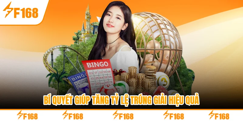 Bí quyết giúp tăng tỷ lệ trúng giải hiệu quả