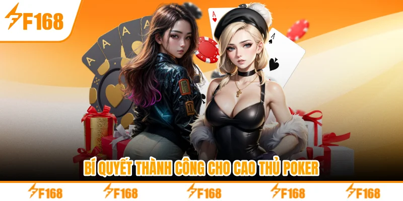 Bí quyết thành công cho cao thủ poker
