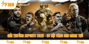 Giải Thưởng Esports 2025 - Cơ Hội Vàng Cho Game Thủ