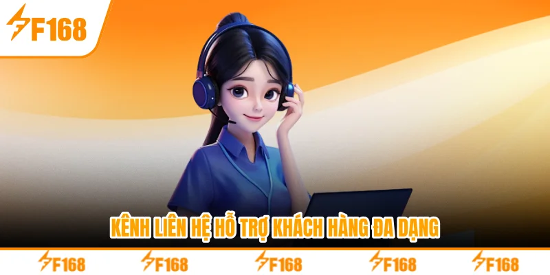 Kênh liên hệ hỗ trợ khách hàng đa dạng
